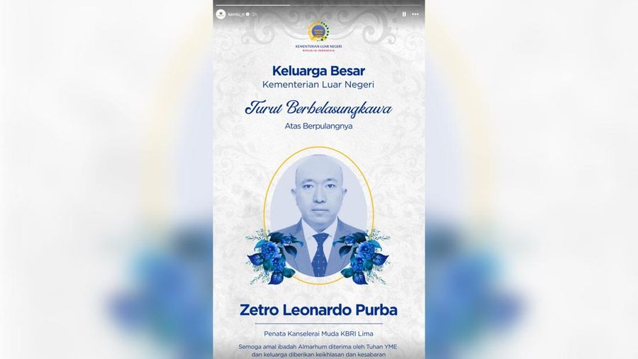 Kementerian Luar Negeri RI menyampaikan duka cita atas meninggalnya Sdr. Zetro Leonardo Purba, Penata Kanselerai Di KBRI Lima, Peru. (Instagram/kemlu_ri)