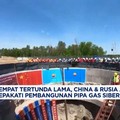 Video: Akhirnya! China & Rusia Sepakati Pembangunan Pipa Gas Siberia 2