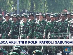 Video: Pasca Aksi, TNI dan Polri Patroli Gabungan