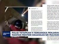 Video: Polisi Tetapkan 11 Tersangka Penjarahan Rumah Sri Mulyani