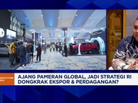 Video: Gelar Pameran Global, Jalan RI Dongkrak Ekspor dan Perdagangan