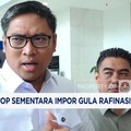 Video: Pemerintah Setop Sementara Impor Gula Rafinasi