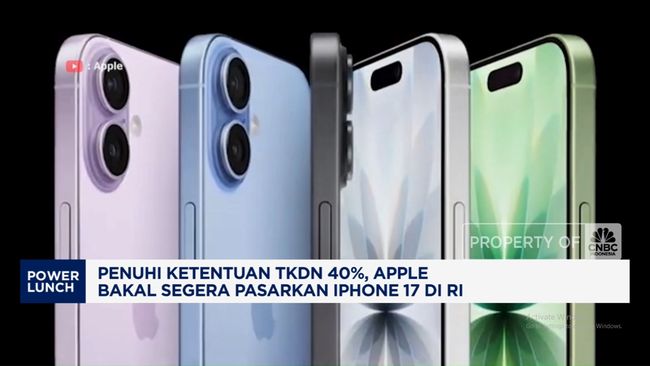 Video: Penuhi TKDN 40%, Apple Segera Pasarkan iPhone 17 di RI