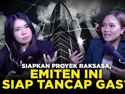 Siapkan Proyek Raksasa, Emiten ini Siap Tancap Gas?