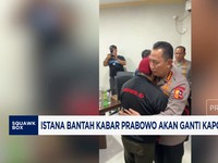 Video: Istana Bantah Kabar Prabowo Akan Ganti Kapolri Listyo Sigit