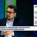 Video: Urgensi RI Bentuk Satgas Kasus Udang Tercemar Radioaktif