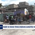 Video: Haiti Mengerikan! 50 Orang Tewas Diserang Gangster