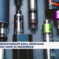 Video: BNN Uji Laboratorium Soal Rencana Larangan Vape