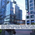 Video: Efek Trump Bisa Diredam, OECD Naikkan Prospek Ekonomi Dunia
