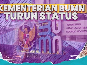 Titik Terang Nasib Kementerian BUMN