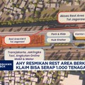 Video: AHY Resmikan Rest Area Berkonsep TCD, Serap 1000 Tenaga Kerja