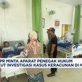 Video: DPR Minta Aparat Hukum Ikut Investigasi Kasus Keracunan MBG