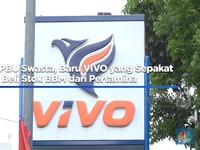 Dari 4 SPBU Swasta, Baru VIVO yang Sepakat Beli BBM dari Pertamina