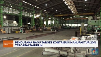Video: Pengusaha Ragu Target Kontribusi Manufaktur 20% Bisa Tercapai
