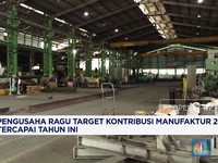 Video: Pengusaha Ragu Target Kontribusi Manufaktur 20% Bisa Tercapai