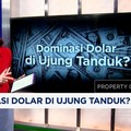 Video: Dominasi Dolar di Ujung Tanduk?