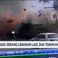 Video: Israel Serang Lebanon Lagi, 2 Tokoh Hizbullah Tewas