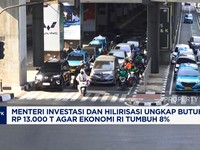 Video: Menteri Investasi Sebut Butuh Rp 13.000 Triliun Agar Ekonomi 8%