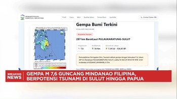 Video: Gempa M 7,6 di Laut Filipina, Berpotensi Tsunami di Sulut-Papua