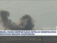 Video: Israel Masih Gempur Gaza Setelah Gencatan Senjata Diumumkan