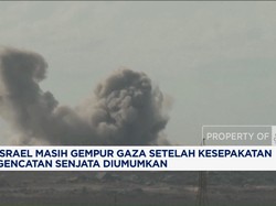 Video: Israel Masih Gempur Gaza Setelah Gencatan Senjata Diumumkan