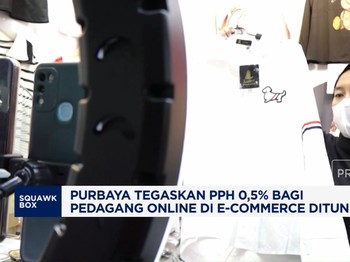 Video: Purbaya: PPH 0,5% Bagi Pedagang Online di E-Commerce Ditunda