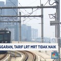 Video: Pemangkasan Anggaran, Tarif LRT-MRT Tidak Naik