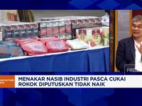 Video: Menakar Nasib Industri Pasca Cukai Rokok Diputuskan Tak Naik