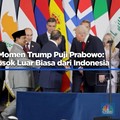 Video: Momen Trump Puji Prabowo: Sosok Luar Biasa dari Indonesia