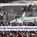 Video: 1.800 Lebih Tahanan Palestina Dibebaskan dari Penjara Israel