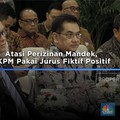 Video: Atasi Perizinan Mandek, BKPM Pakai Jurus Fiktif Positif