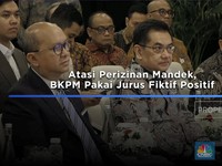 Video: Atasi Perizinan Mandek, BKPM Pakai Jurus Fiktif Positif