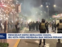 Video: Demo Berujung Chaos di Peru - Warren Buffett Borong 13 Saham