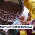 Video: Menkeu Purbaya Akan Pungut Tarif Ekspor Biji Kakao