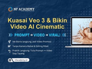 Ubah Ide Jadi Video Promosi Profesional Tanpa Ribet di Kelas Veo 3 NF Academy