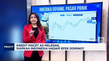 Video: Kredit Macet AS Meledak, Siapkah Indonesia Hadapi Efek Domino?