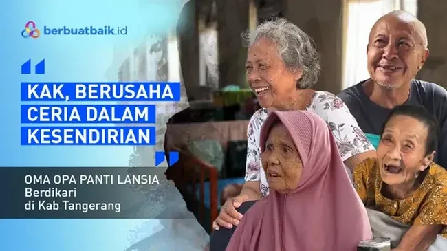 Yuk Menabur Kebaikan untuk Lansia yang Dilupakan Keluarga Mereka