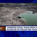 Video: Tambang Ilegal Ditertibkan, Daya Tarik Investasi Meningkat