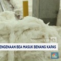 Video: Purbaya Pasang Tarif Bea Masuk Produk Benang Kapas