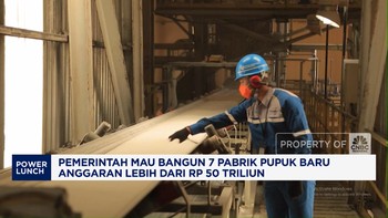 Video: Bangun 7 Pabrik Pupuk Baru, RI Butuh Lebih Dari Rp 50 Triliun
