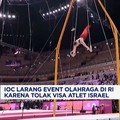 Video: IOC Larang Event Olahraga di RI Karena Tolak Visa Atlet Israel