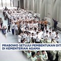 Video: Prabowo Setujui Pembentukan Ditjen Pesantren di Kemenag
