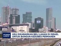Video: UEA Dikabarkan Beli Lahan di Israel, Bangun Kedubes Permanen