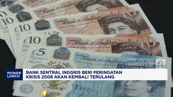 Video: Bank Sentral Inggris Ingatkan Peluang Terulangnya Krisis 2008