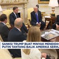 Video: Sanksi Trump ke Rusia Buat Harga Minyak Mendidih, Putin Geram