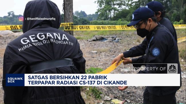 Video: Satgas Bersihkan 22 Pabrik Terpapar Radiasi CS-137 di Cikande