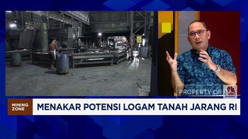 Dorong Eksplorasi Logam Tanah Jarang, RI Bisa Jadi Pemain Utama Dunia
