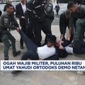 Video: Ogah Wajib Militer, Puluhan Ribu Umat Yahudi Demo Netanyahu