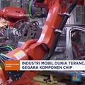Video: Industri Mobil Dunia Terancam Goyah Gegara Komponen Chip