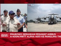 Video: Prabowo Serahkan Pesawat Airbus A-400 M ke Panglima TNI